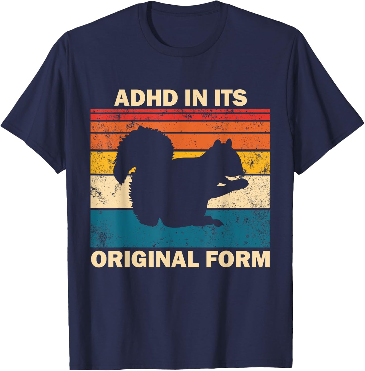 ADHD In Its Original Form Funny Squirrel Retro Squirrel T-Shirt - T-Shirt | Navy