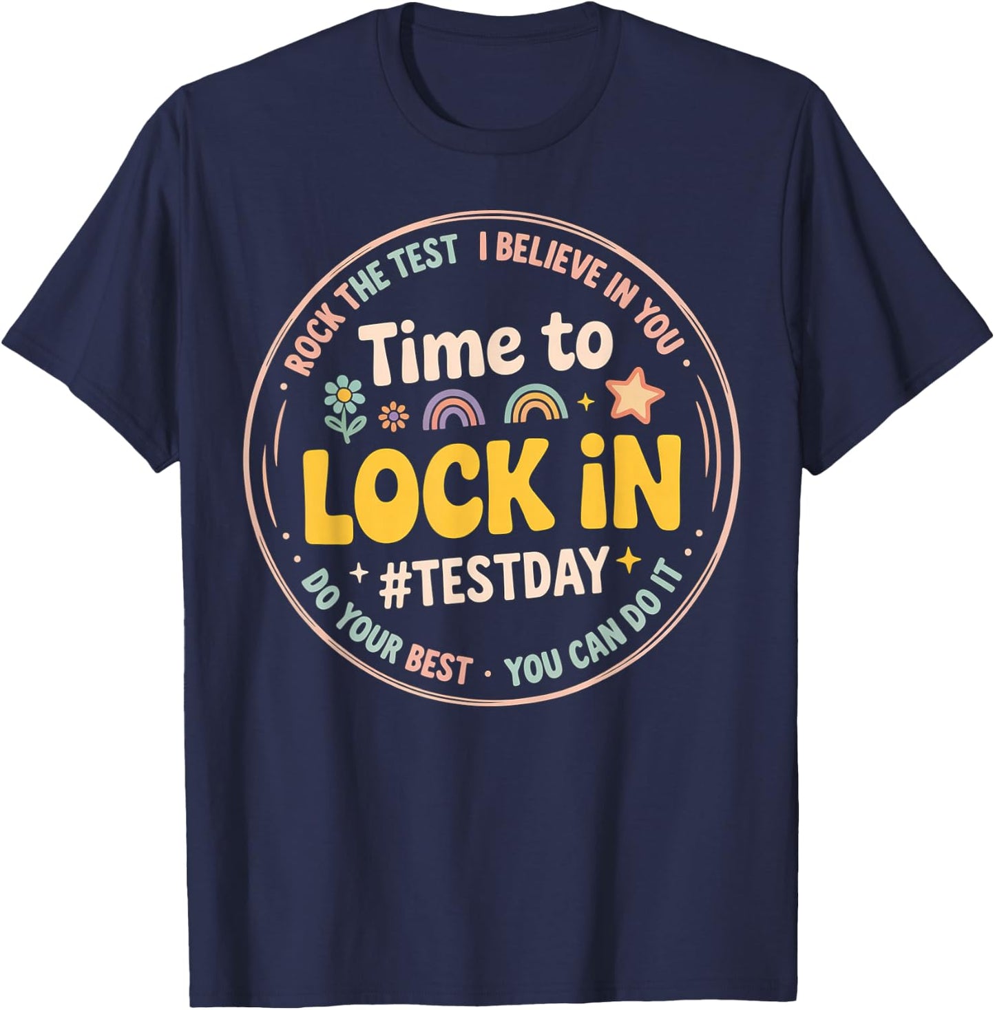 Funny Teacher Test Day You Can Do It Lock in T-Shirt - T-Shirt | Navy