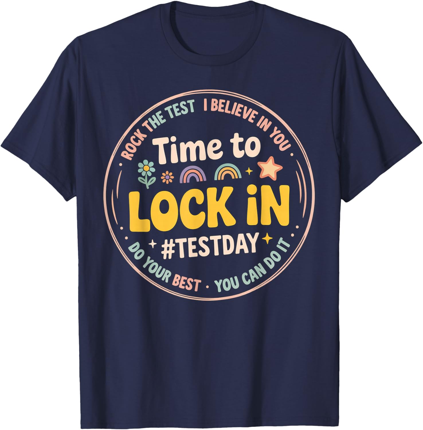 Funny Teacher Test Day You Can Do It Lock in T-Shirt - T-Shirt | Navy