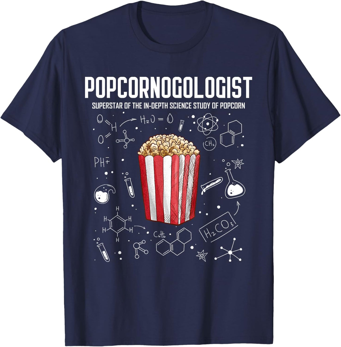 Cool Science - Popcornologist Study of Popcorn - Porcorn T-Shirt - T-Shirt | Navy
