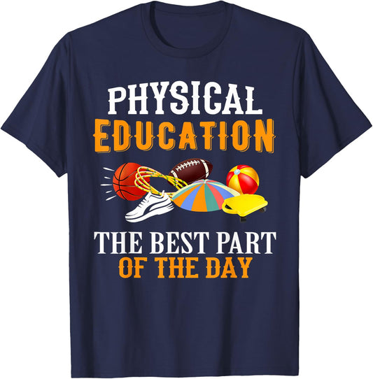 Physical Education PE The Best Part Of The Day T-Shirt - T-Shirt | Navy