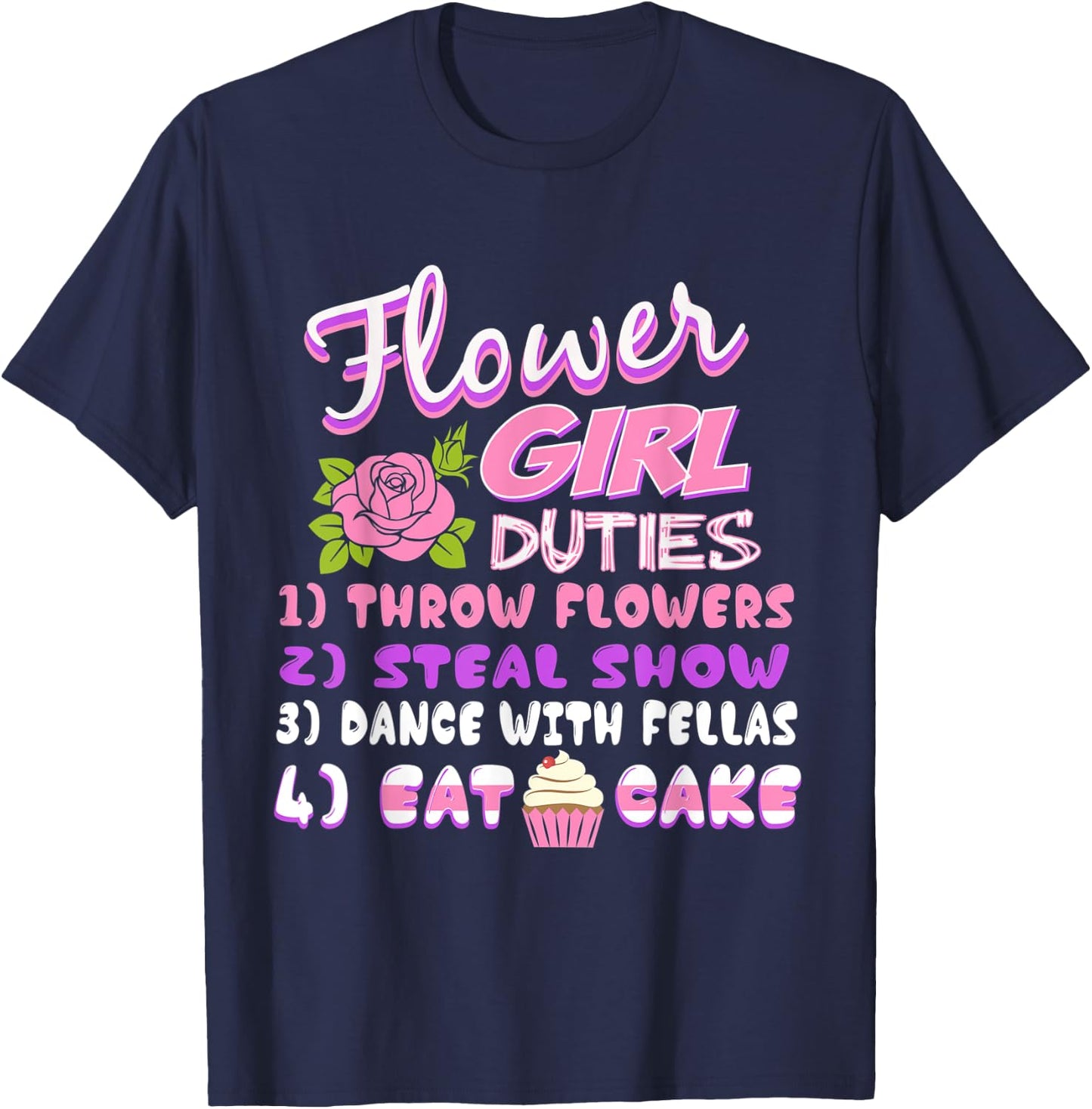 Kids Flower Girl Duties Throw Flowers, Steal Show, Dance&Eat T-Shirt - T-Shirt | Navy