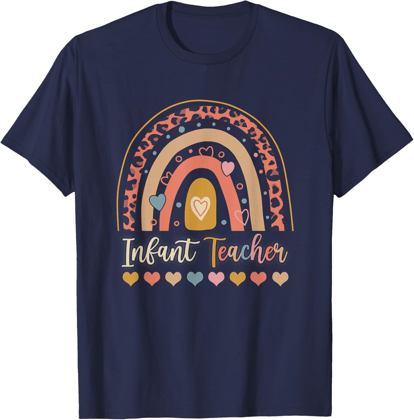 Infant Teacher Leopard Boho Rainbow Appreciation T-Shirt - T-Shirt | Navy
