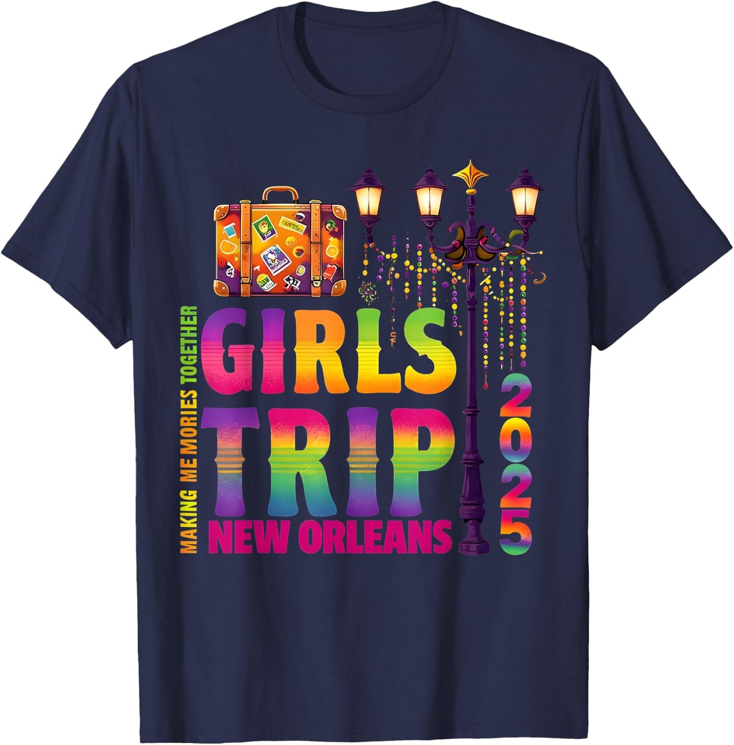 New Orleans Trip 2025 Mardi Gras New Orleans Party Nola Girl T-Shirt - T-Shirt | Navy