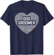 Dog Groomer Heart Gifts Pet Care Spa Treatment T-Shirt - T-Shirt | Navy