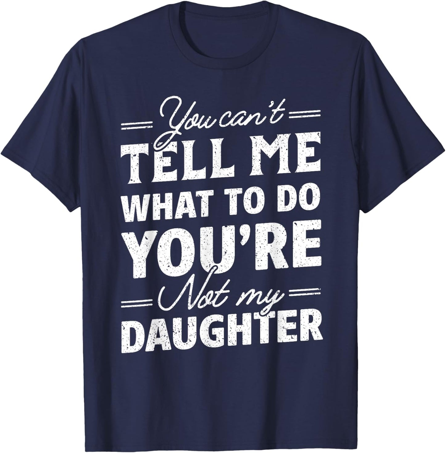 Funny Father's Day Dad Gifts From Daughter Daddy T-Shirt - T-Shirt | Navy