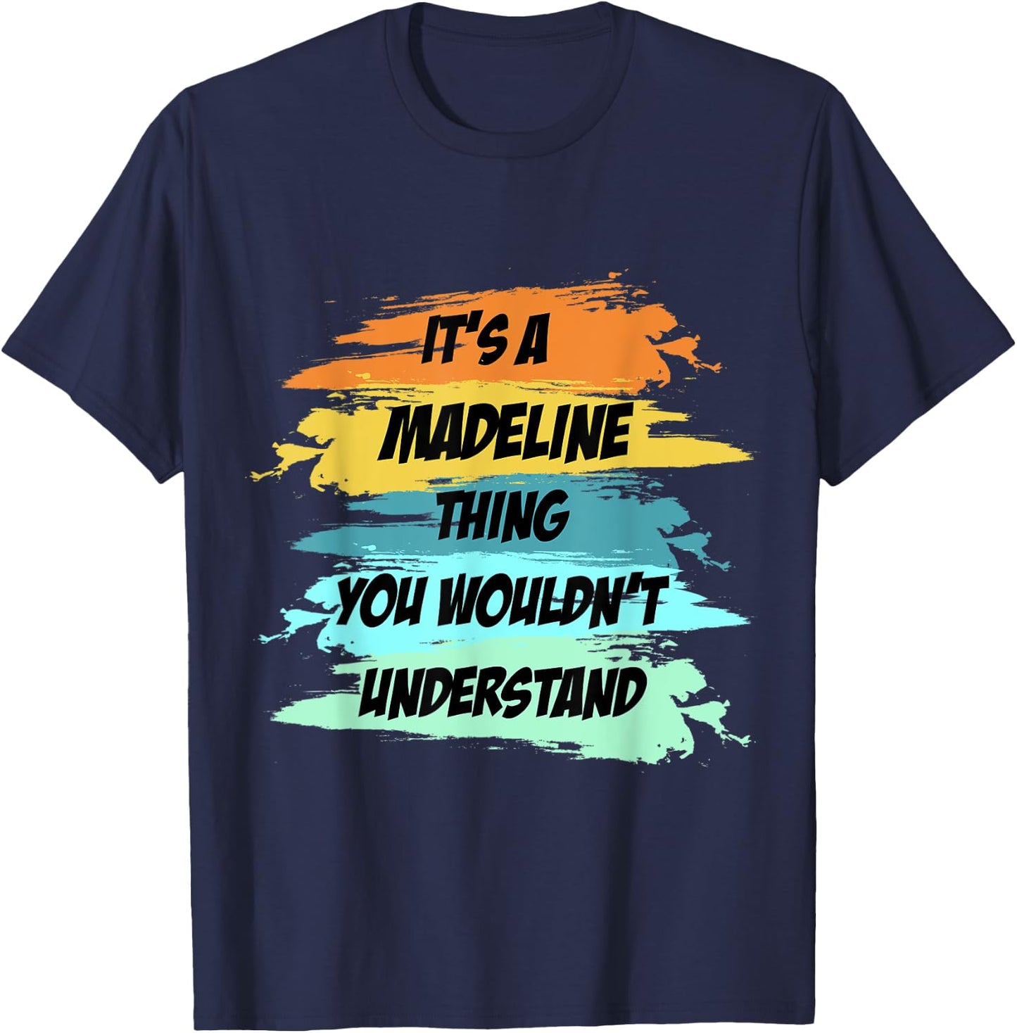 It's a MADELINE Thing Funny Novelty Custom Name T-Shirt - T-Shirt | Navy