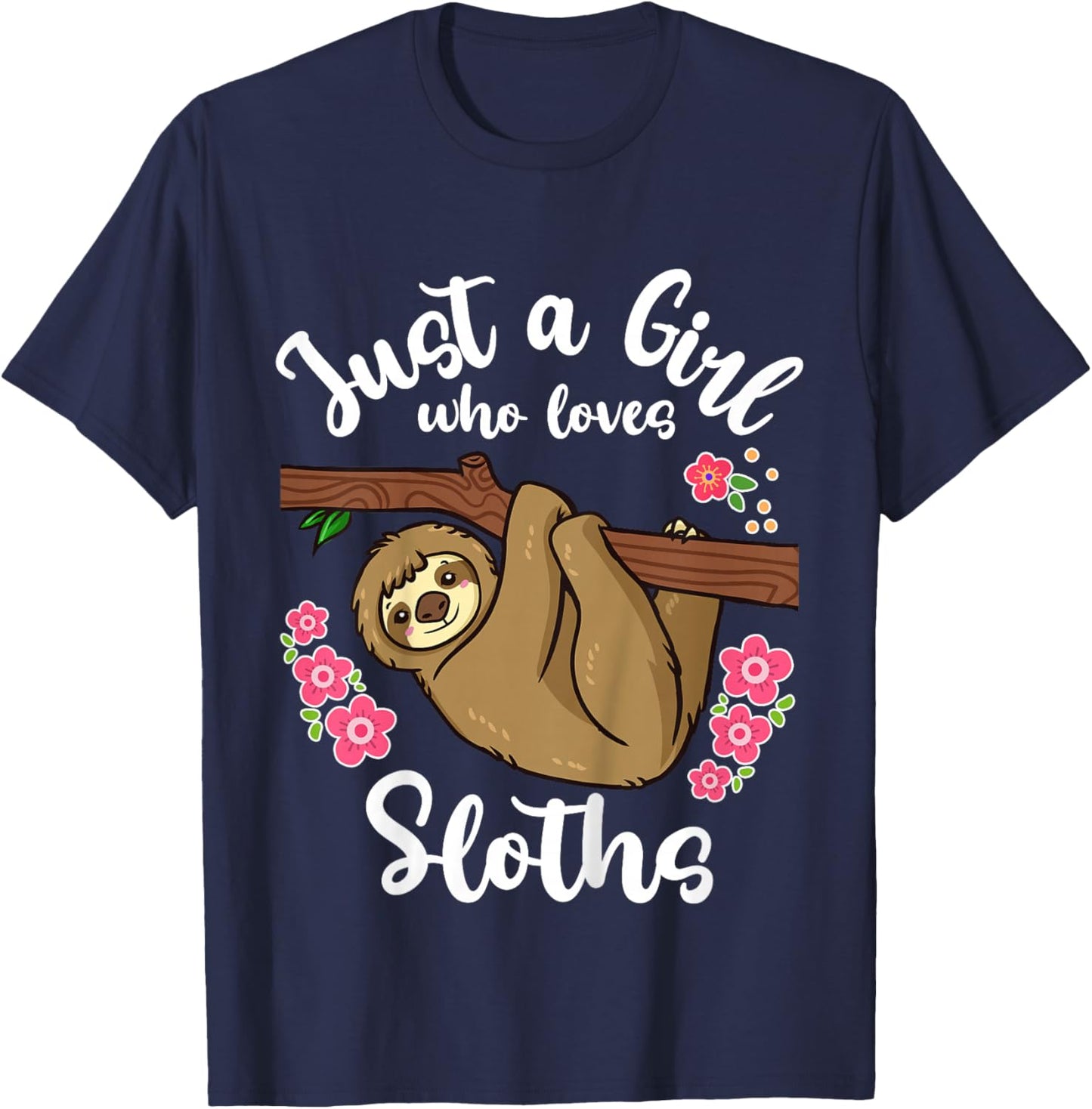 Sloth Just a Girl Who Loves Sloths T-Shirt - T-Shirt | Navy