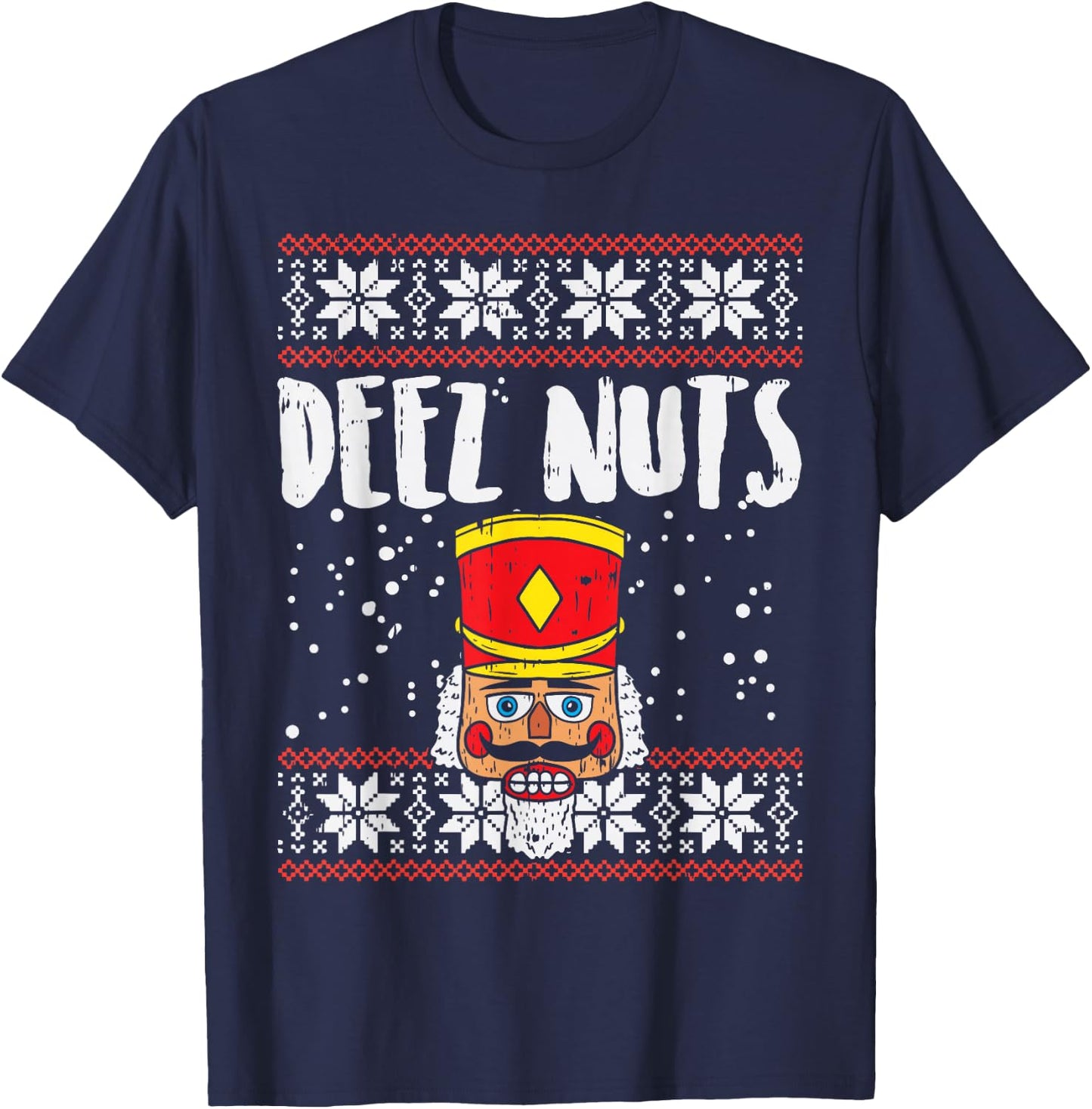 Deez Nuts Nutcracker Funny Ugly Christmas Sweater Meme Gift T-Shirt - T-Shirt | Navy