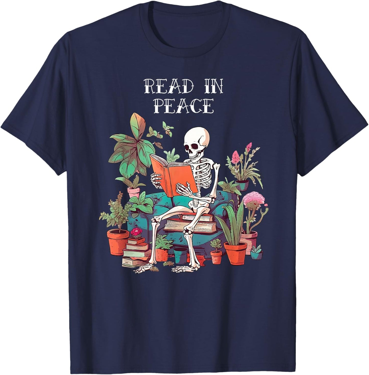 Funny Skeleton Read In Peace Books and Plants Lover Bookworm T-Shirt - T-Shirt | Navy
