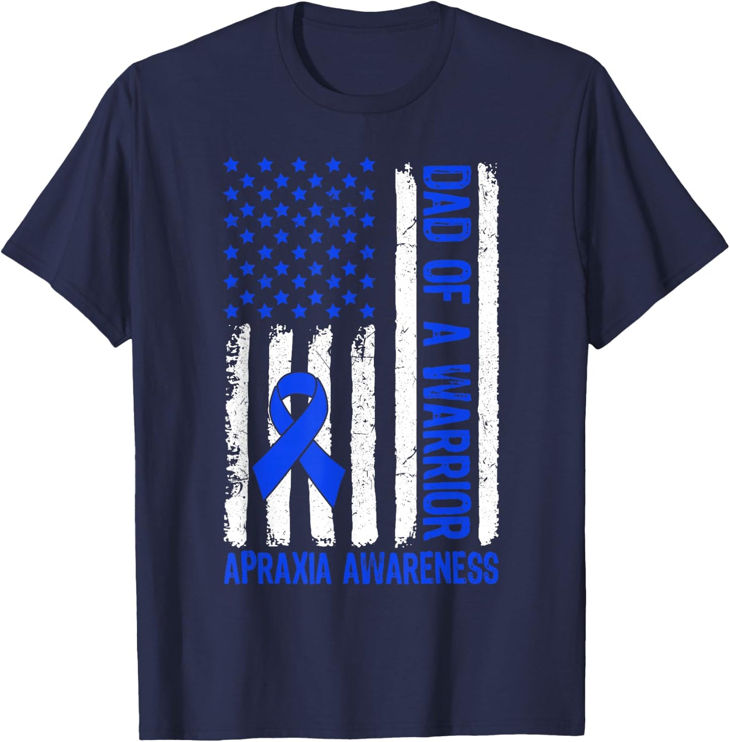Proud Dad Of A Warrior Apraxia Family US Flag T-Shirt - T-Shirt | Navy