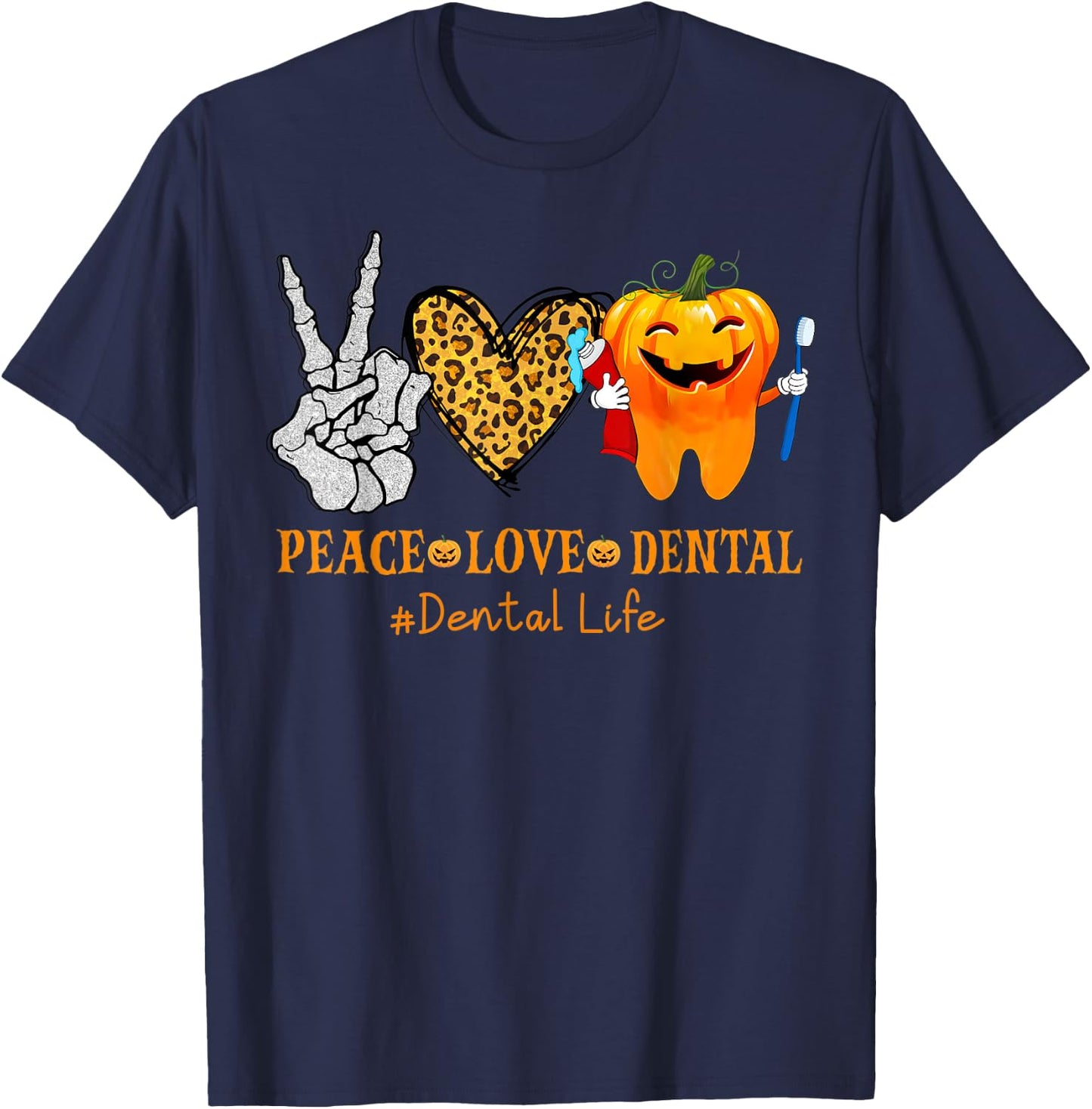 Halloween Peace Love Dental Hygienist Dental Assistant Life T-Shirt - T-Shirt | Navy