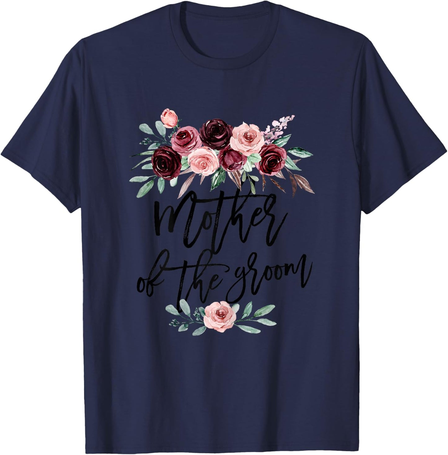 Cute Bridal Shower Wedding Flower Design Mother of the Groom T-Shirt - T-Shirt | Navy