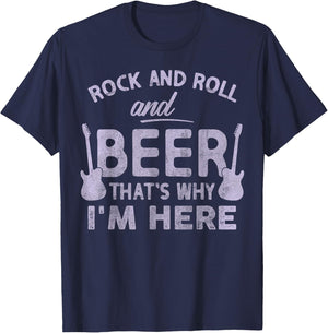 Rock and Roll And Beer Thats Why Im Here Funny Rock and Roll T-Shirt - T-Shirt | Navy