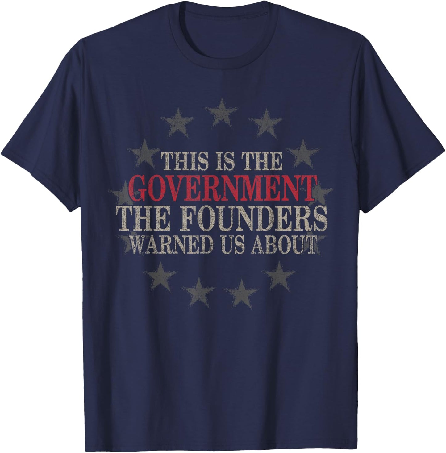 This is The Government The Founders Warned Us About T-Shirt - T-Shirt | Navy