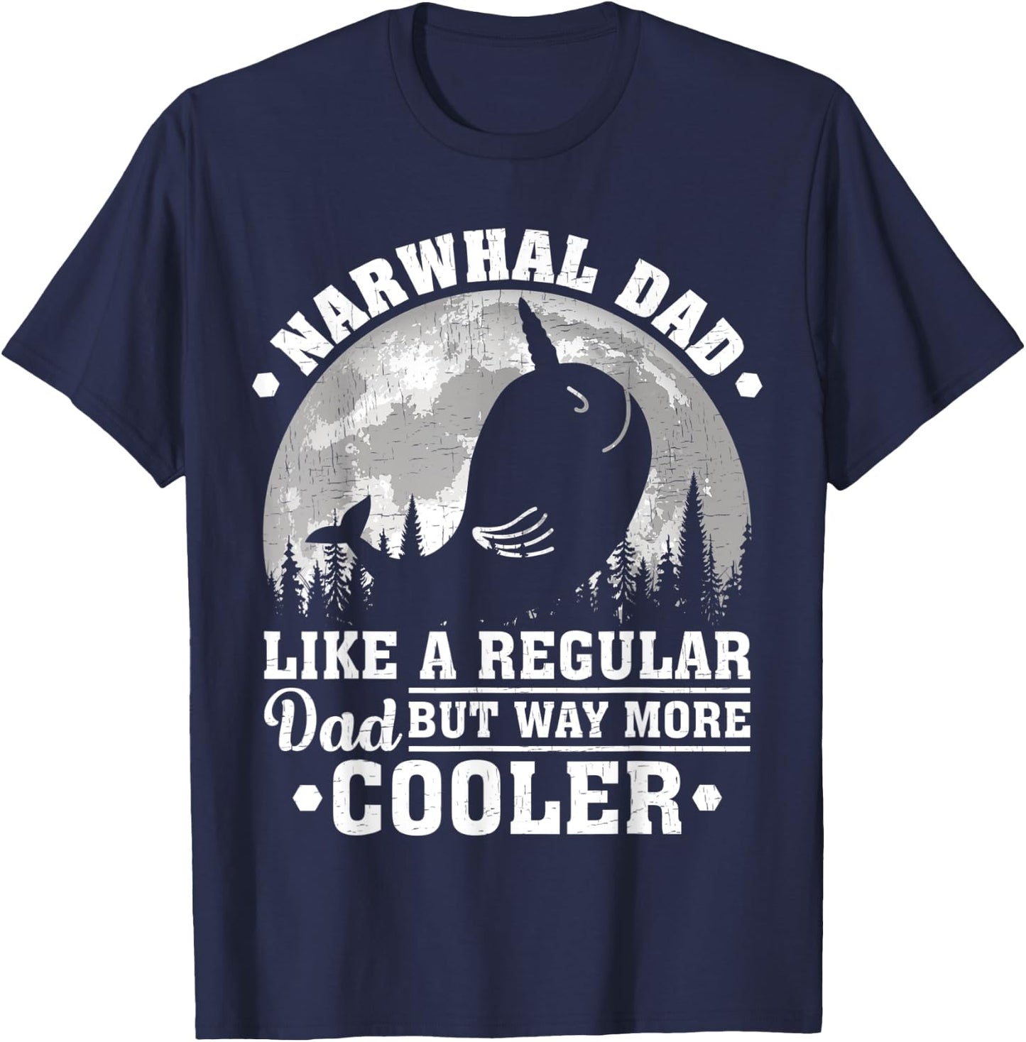 Narwhal Dad Like A Regular Dad Funny Narwhal Father's Day T-Shirt - T-Shirt | Navy