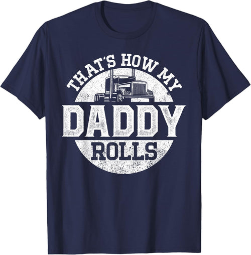 Trucker Truck Driver Dad Son Daughter Vintage That'S How My