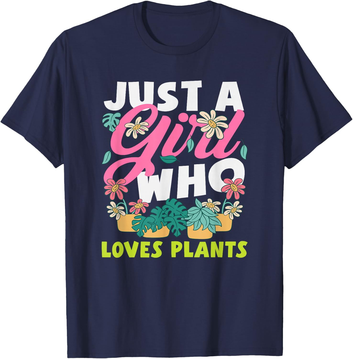 Just A Girl Who Loves Plant Lover Monstera Succulent T-Shirt - T-Shirt | Navy