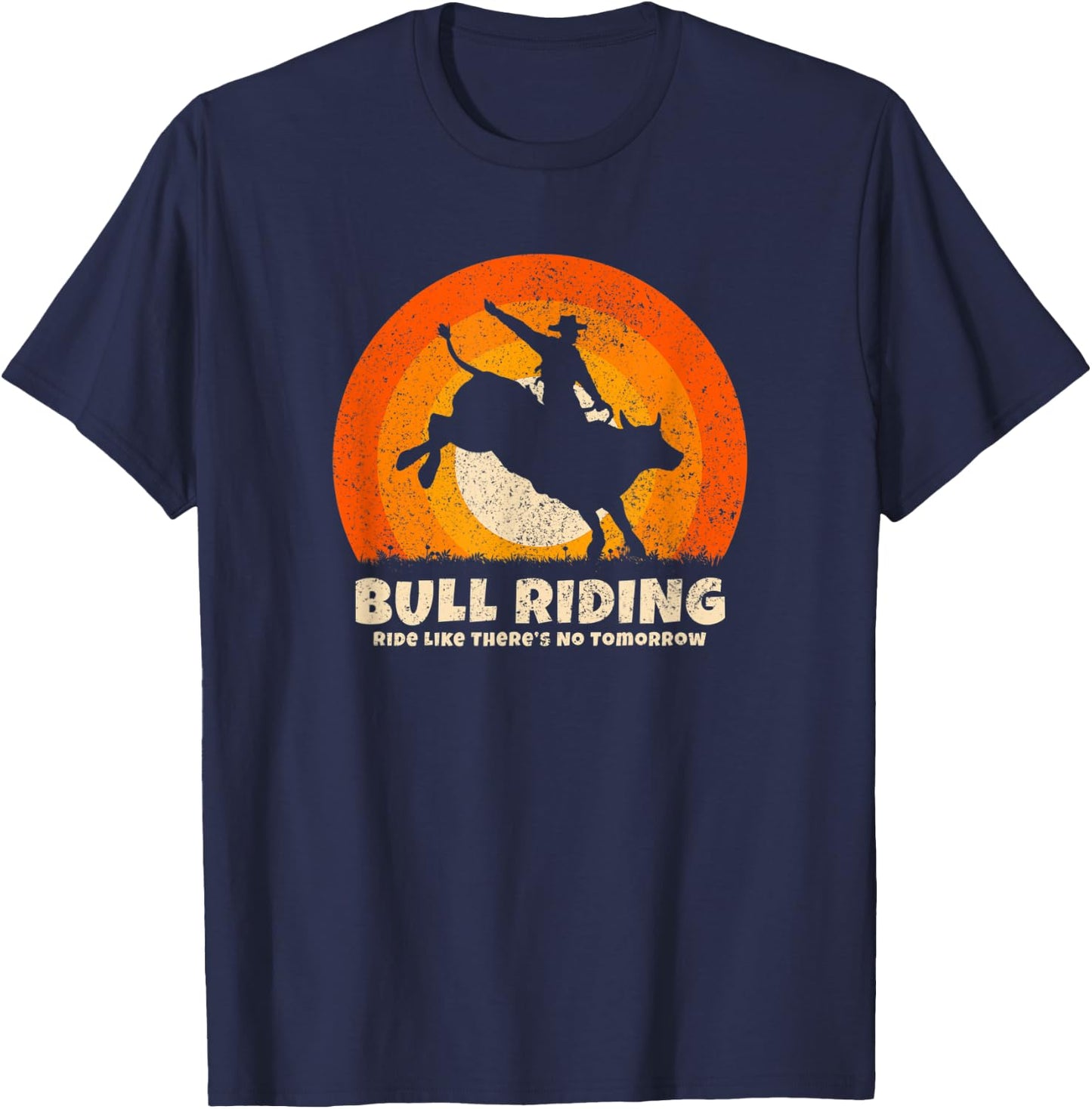 Ride like there is no tomorrow Rodeo Bull Rider Bull Riding T-Shirt - T-Shirt | Navy