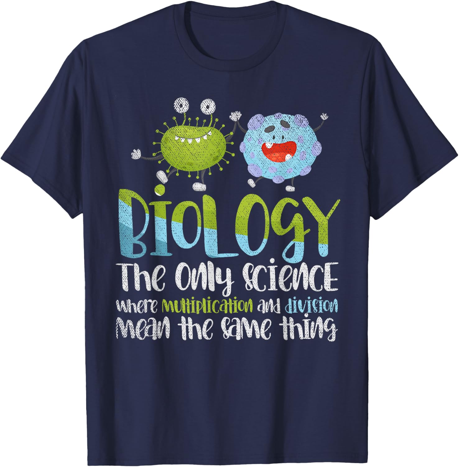 Multiplication and Division mean the same biology T-Shirt - T-Shirt | Navy