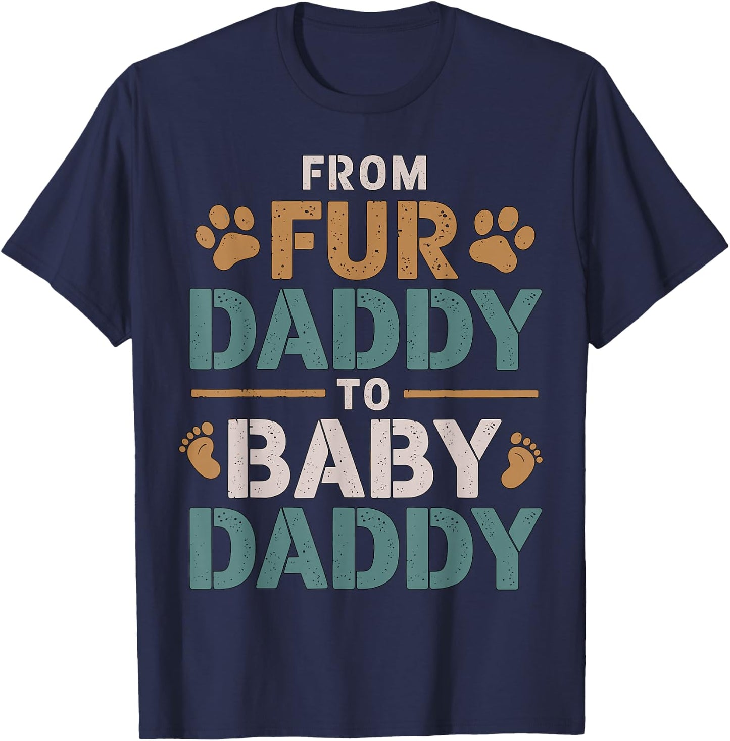 From Fur Daddy to Baby Daddy Baby Announcement T-Shirt - T-Shirt | Navy