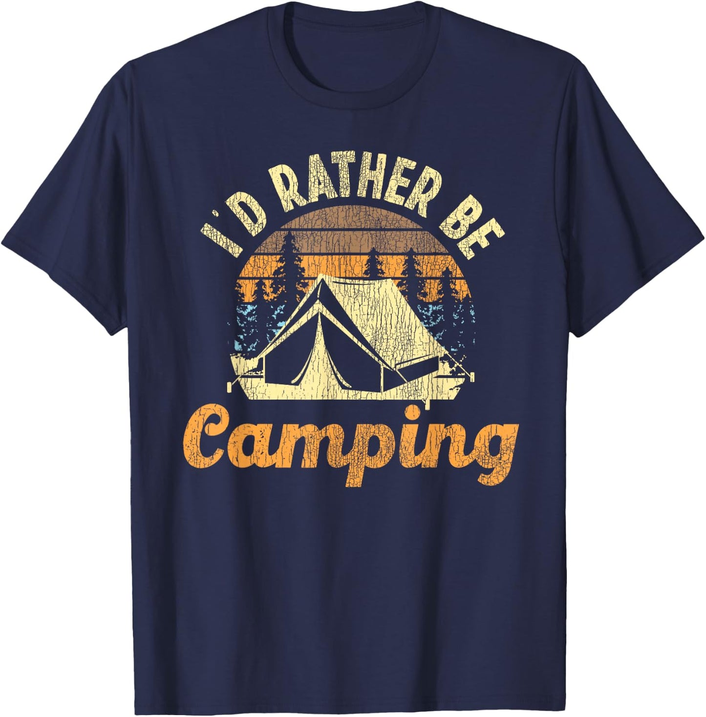 I'd Rather Be Camping Tent Retro Vintage T-Shirt - T-Shirt | Navy