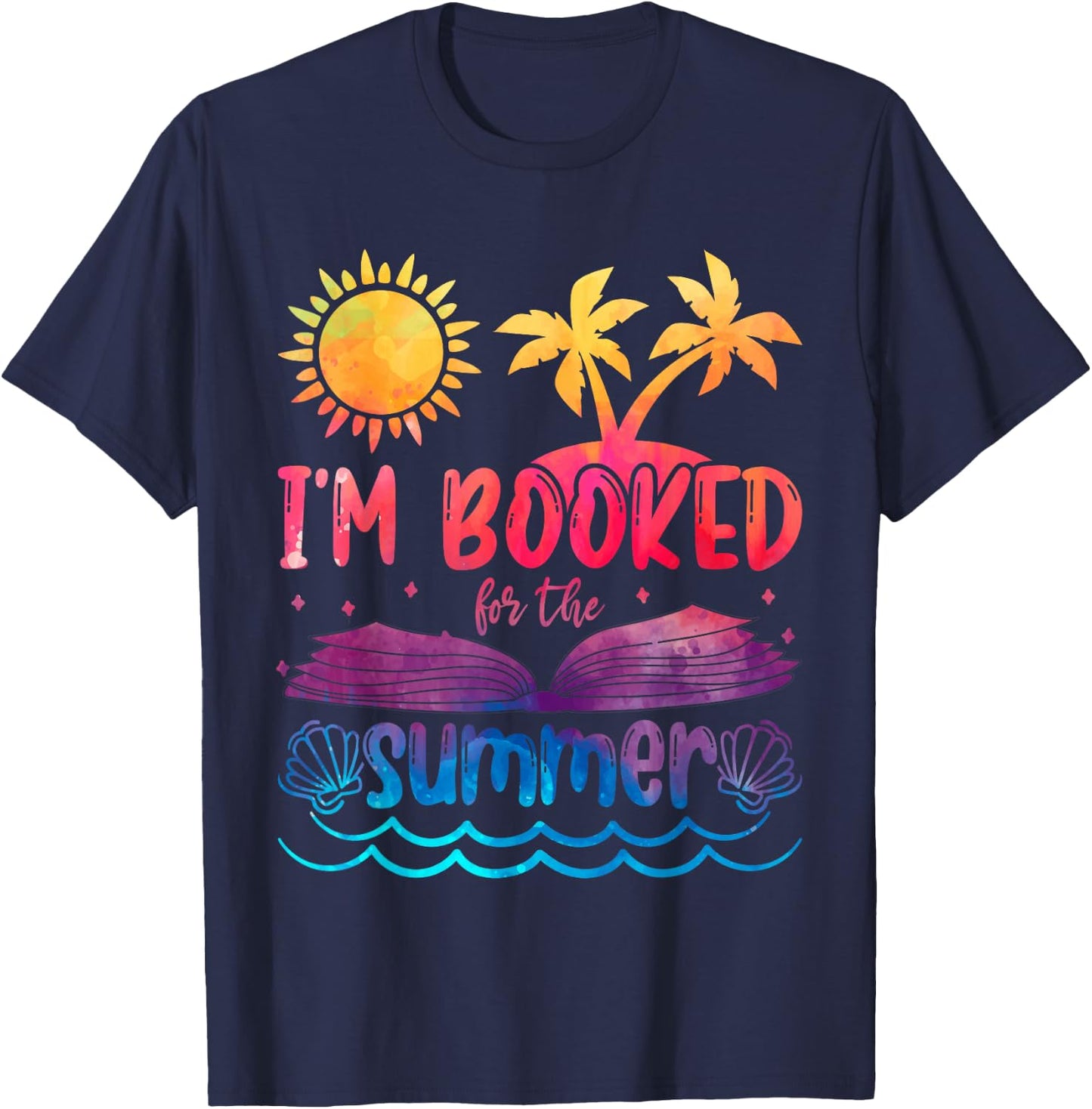I'm Booked For Summer Funny Beach Vacation Reading Tie Dye T-Shirt - T-Shirt | Navy