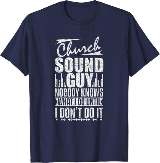 Church Sound Guy Funny Music Board Technician T-Shirt - T-Shirt | Navy