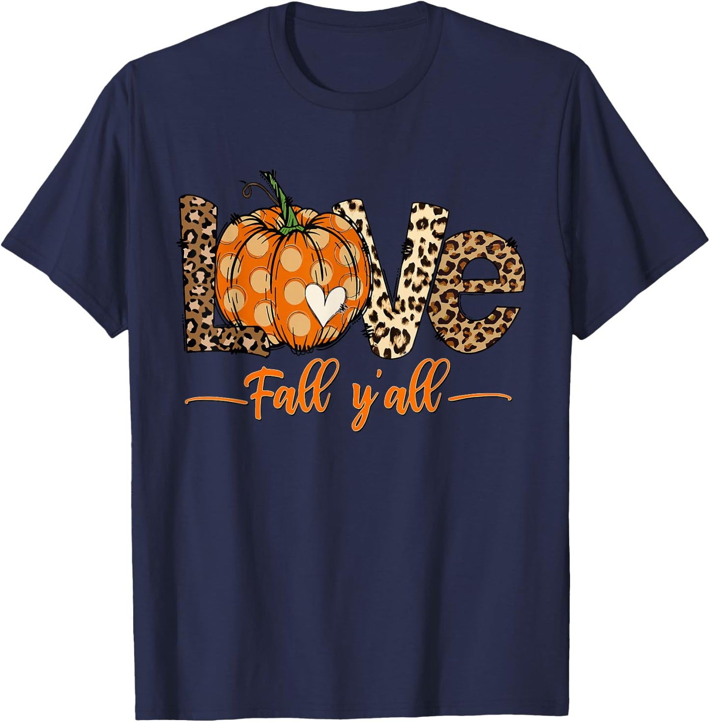 Hello Fall Pumpkin Love Fall Y'All Thanksgiving Hello Fall Pumpkin Love Fall Y'All Leopard Peace Love Fall Black T-Shirt - T-Shirt | Navy