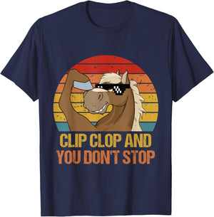 Vintage Clip-Clop And You Don't Stop, Funny Horse Quote T-Shirt - T-Shirt | Navy