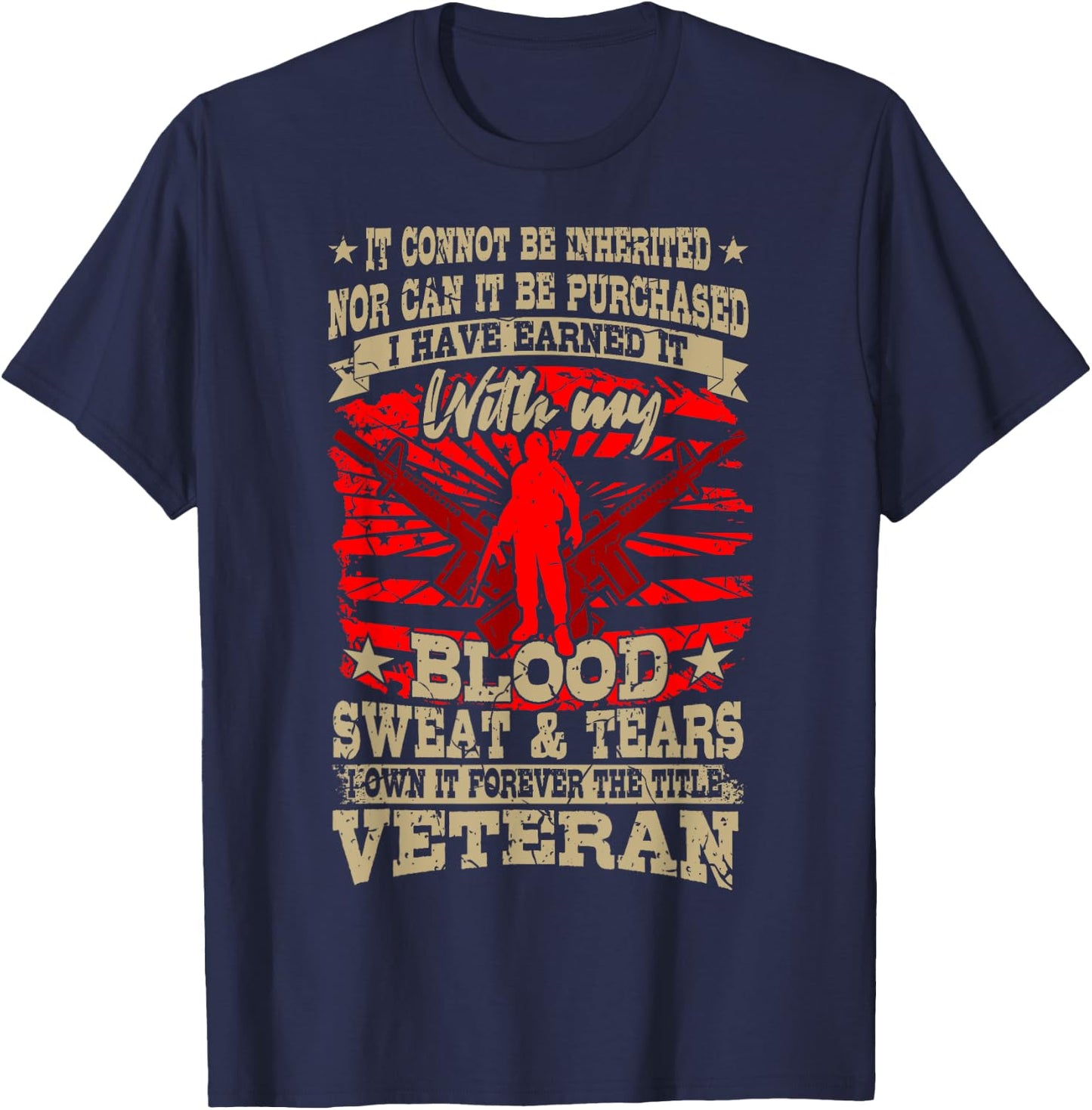 Veterans Day Soldier American Military BLOOD SWEAT AND TEARS T-Shirt - T-Shirt | Navy