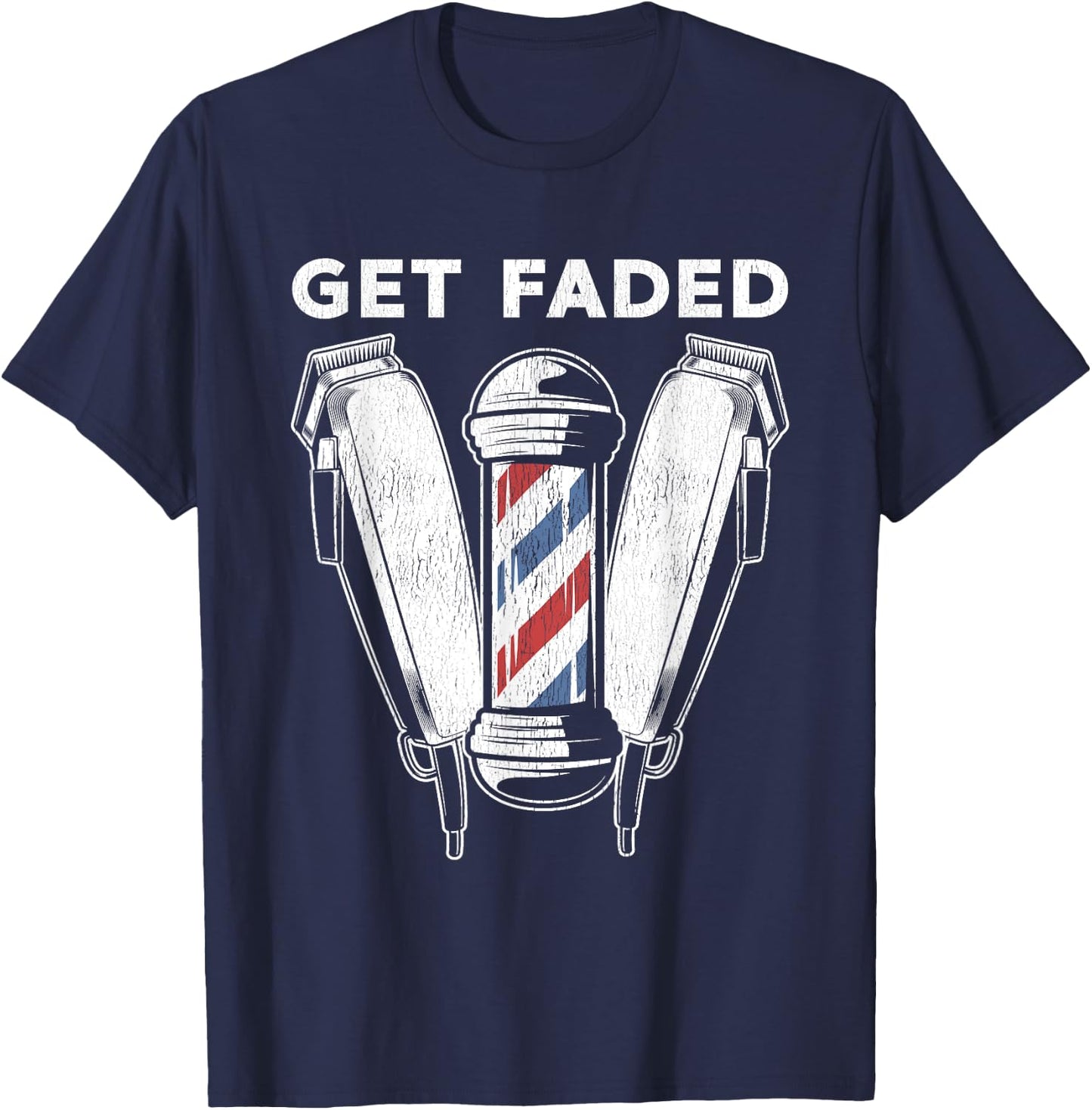 Funny Get Faded Barber Gift Women Cool Hairstylist T-Shirt - T-Shirt | Navy