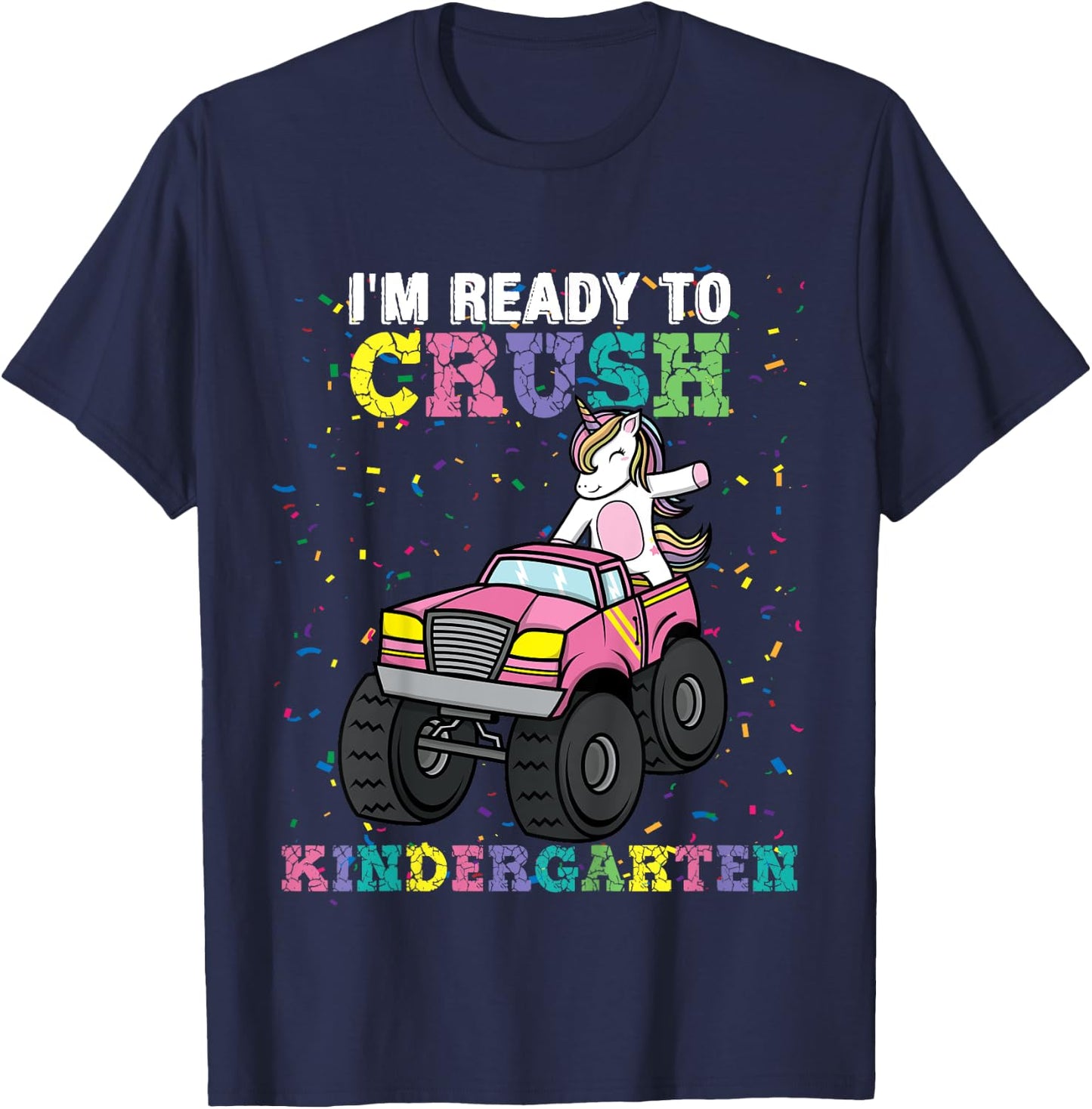 Kids I'm Ready to Crush Kindergarten Unicorn Monster Truck Girls T-Shirt - T-Shirt | Navy