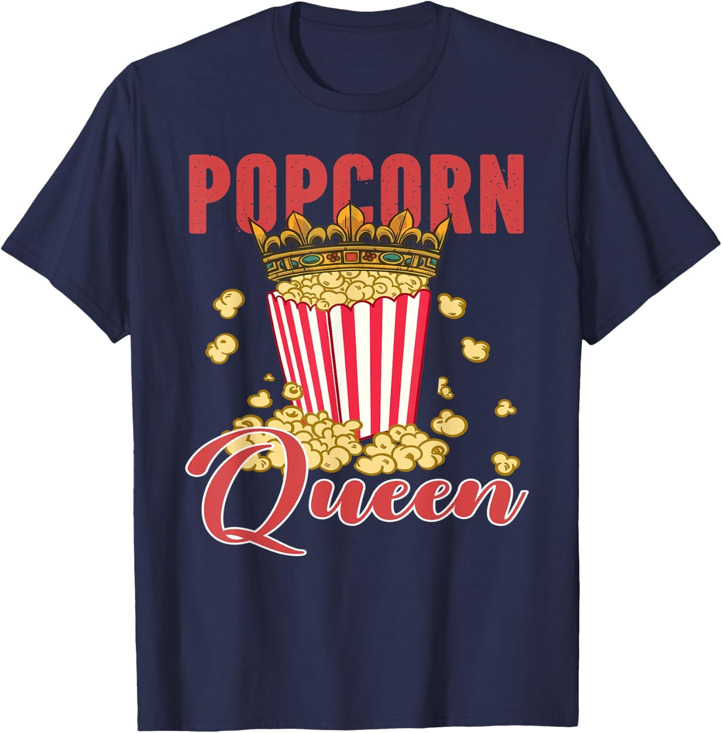 Popcorn Queen Popcorn Lover Costume T-Shirt - T-Shirt | Navy