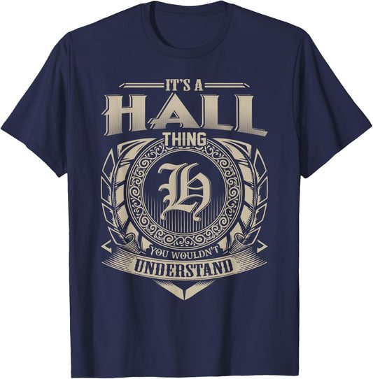 It's A HALL Thing You Wouldn't Understand Name Vintage T-Shirt - T-Shirt | Navy