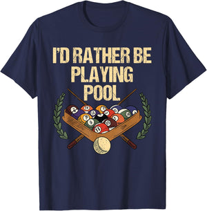 I'd Rather Be Playing Pool, Snooker Pool Billiards T-Shirt - T-Shirt | Navy