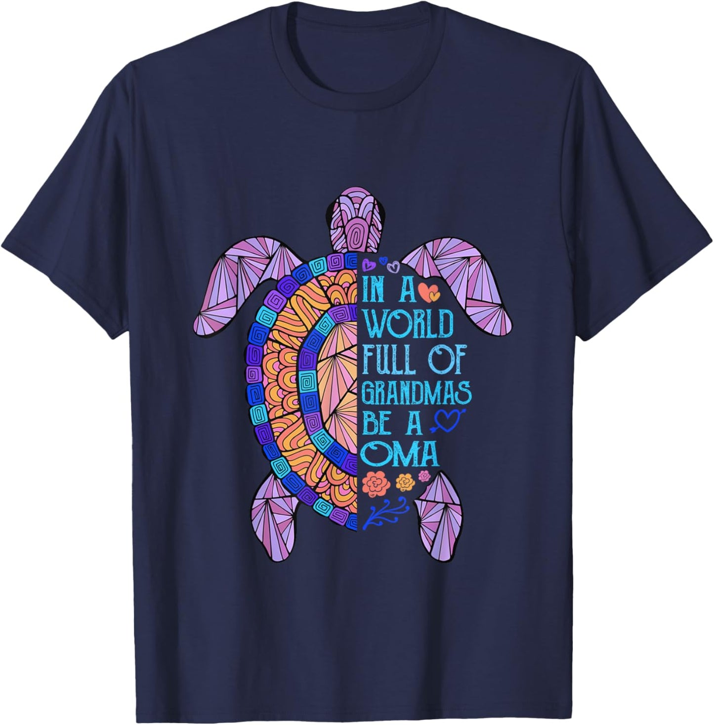 In a World full of Grandmas be a Oma Turtle Mother's Day T-Shirt - T-Shirt | Navy