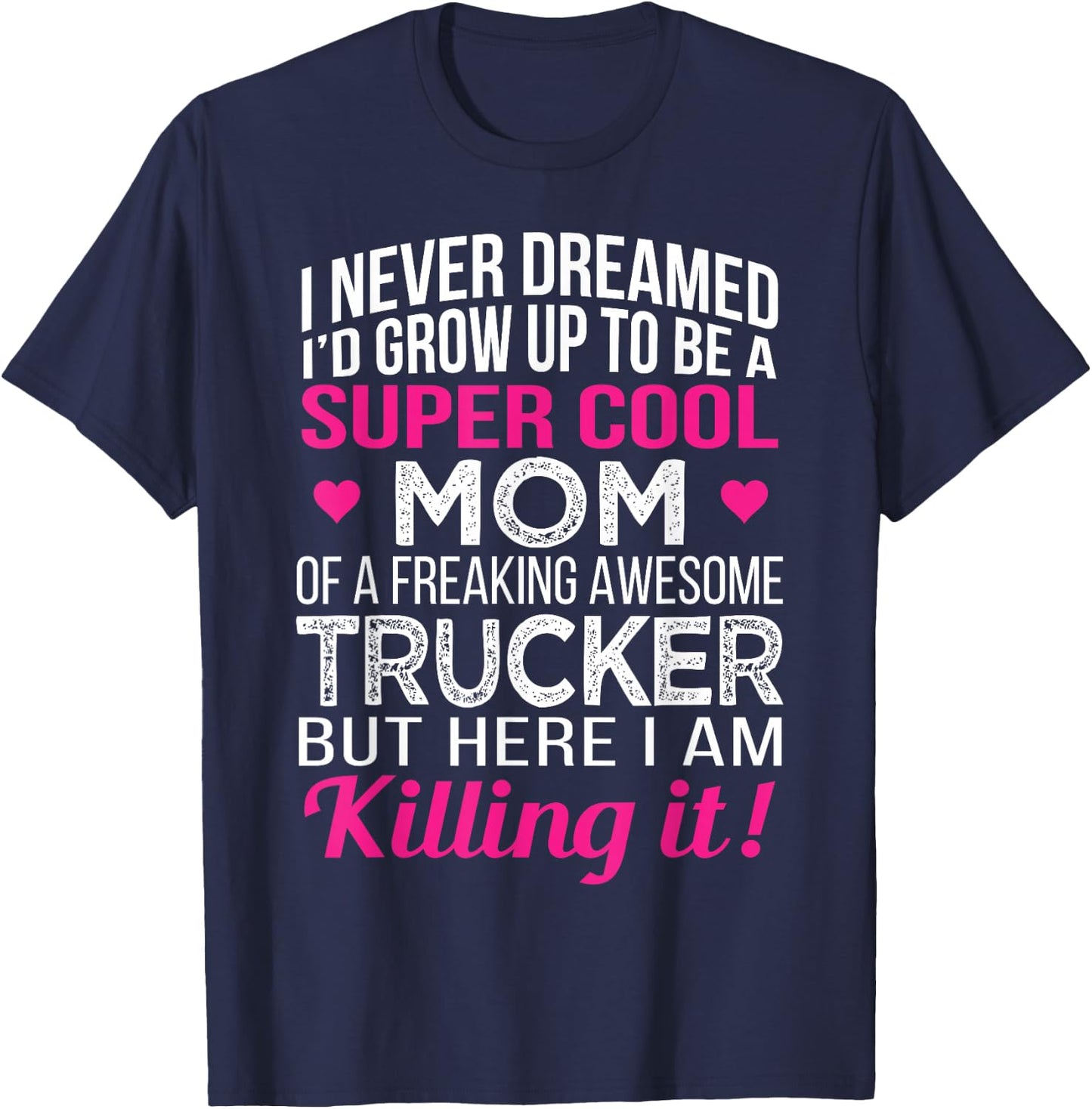 Mom of Freaking Awesome Trucker Mother's Day T-Shirt - T-Shirt | Navy