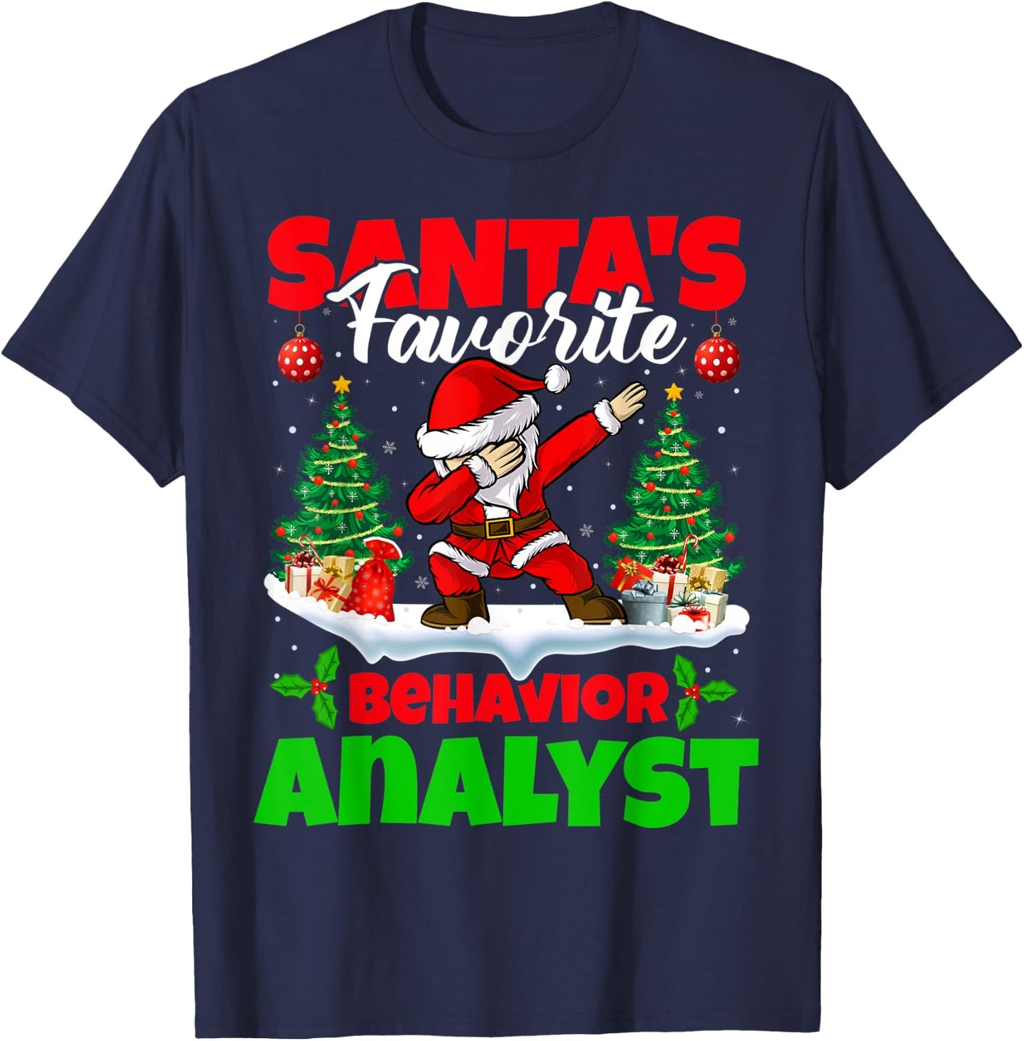 Xmas Dabbing Santa's Favorite Behavior Analyst Christmas T-Shirt - T-Shirt | Navy