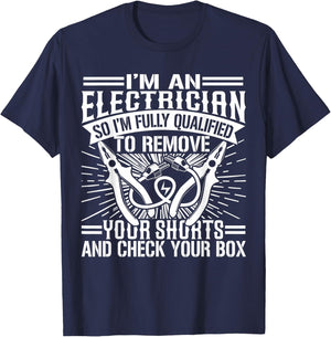 I'm Fully Qualified To Remove Your Shorts And Check Your Box T-Shirt - T-Shirt | Navy