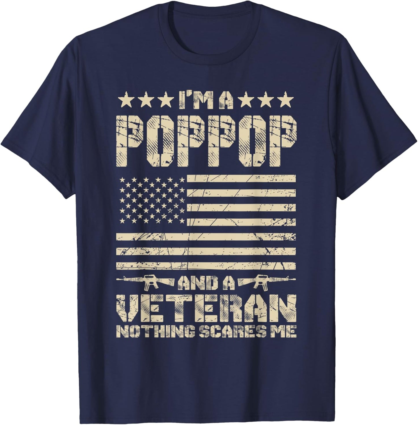 I'm a Poppop and a Veteran Nothing Scares Me Proud US Army T-Shirt - T-Shirt | Navy