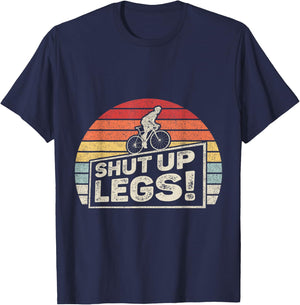 Retro Vintage Legs Shut Up Bicycle Cycling Leg Workout T-Shirt - T-Shirt | Navy