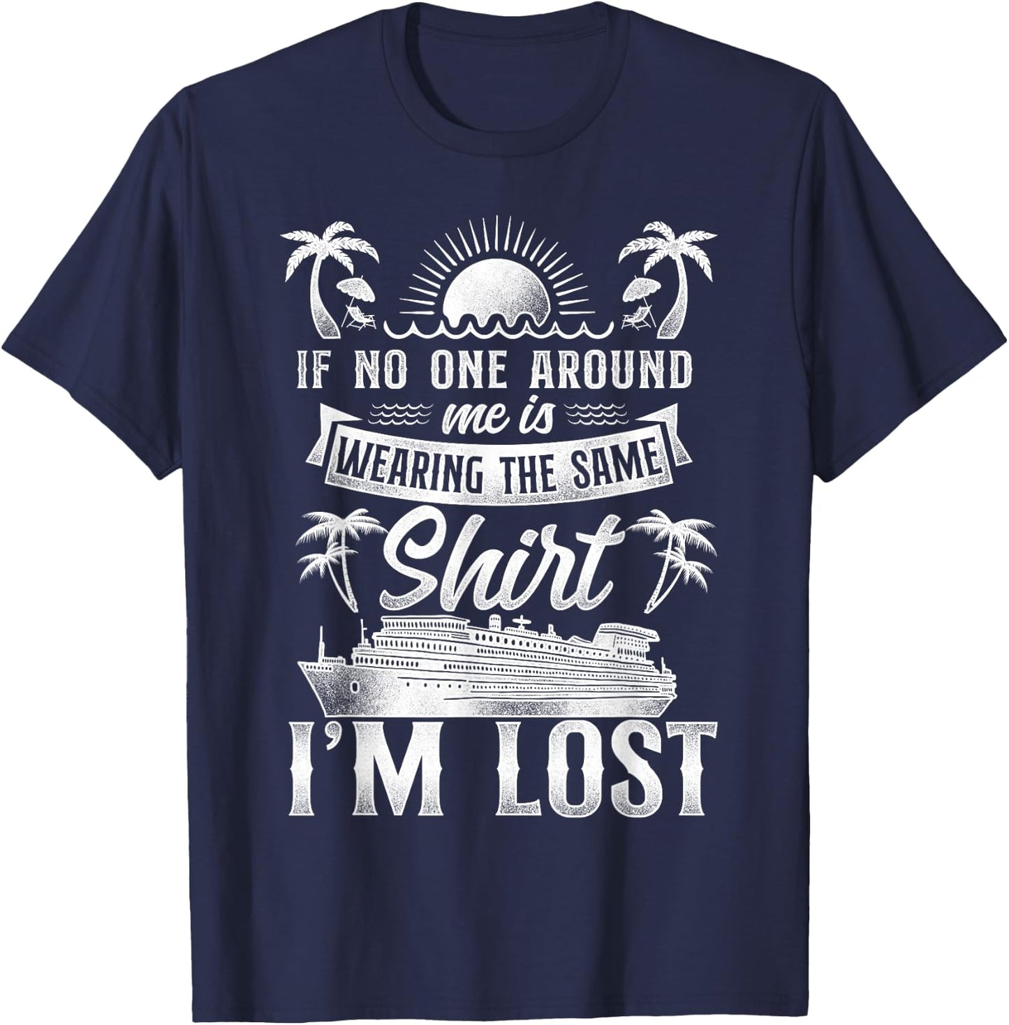 Cruise Ship Vacation Friends Buddies Family Vintage If No T-Shirt - T-Shirt | Navy