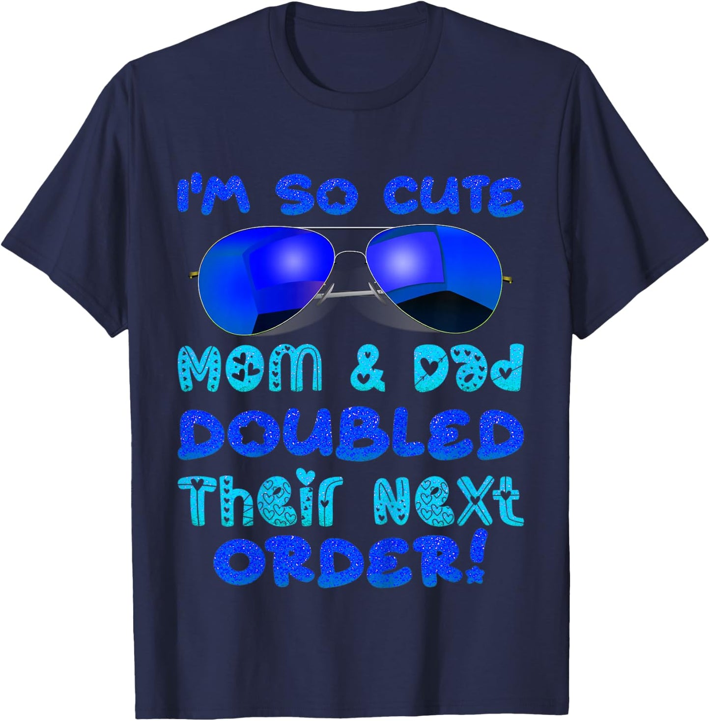 I'm So Cute Mom And & Doubled Their Next Order Twins Baby T-Shirt - T-Shirt | Navy