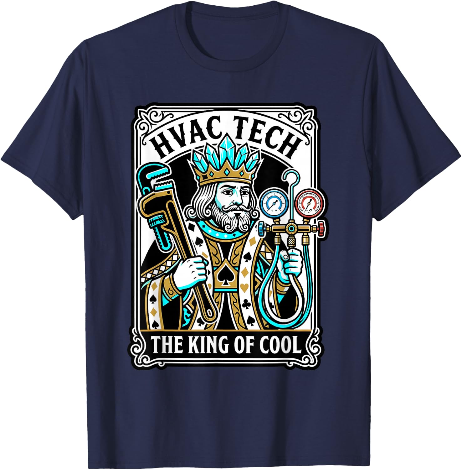 HVAC Tech King of Cool Funny AC Refrigeration Mechanic T-Shirt - T-Shirt | Navy