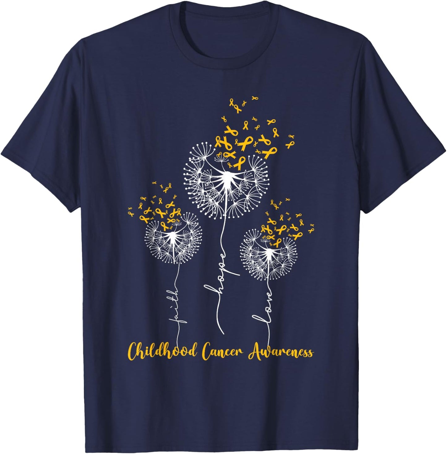 Childhood Cancer Awareness Faith Hope Love Dandelion T-Shirt - T-Shirt | Navy