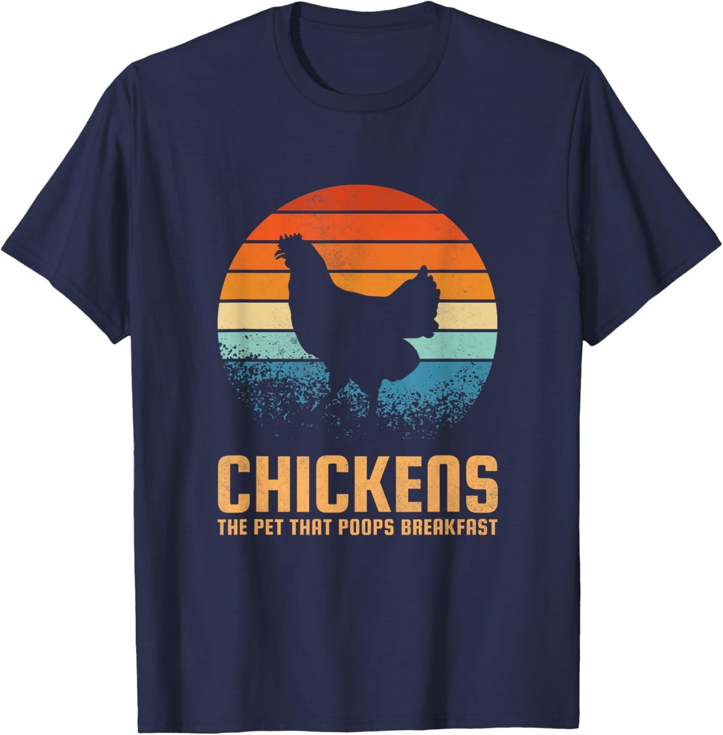 Chickens the pet that poops breakfast T-Shirt - T-Shirt | Navy