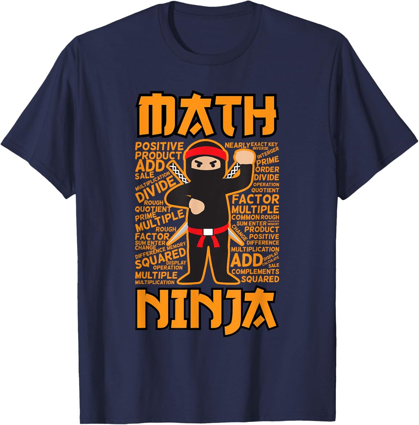 Funny Math Ninja Gift For Maths Teacher Student Men Women Girls Kids T-Shirt - T-Shirt | Navy