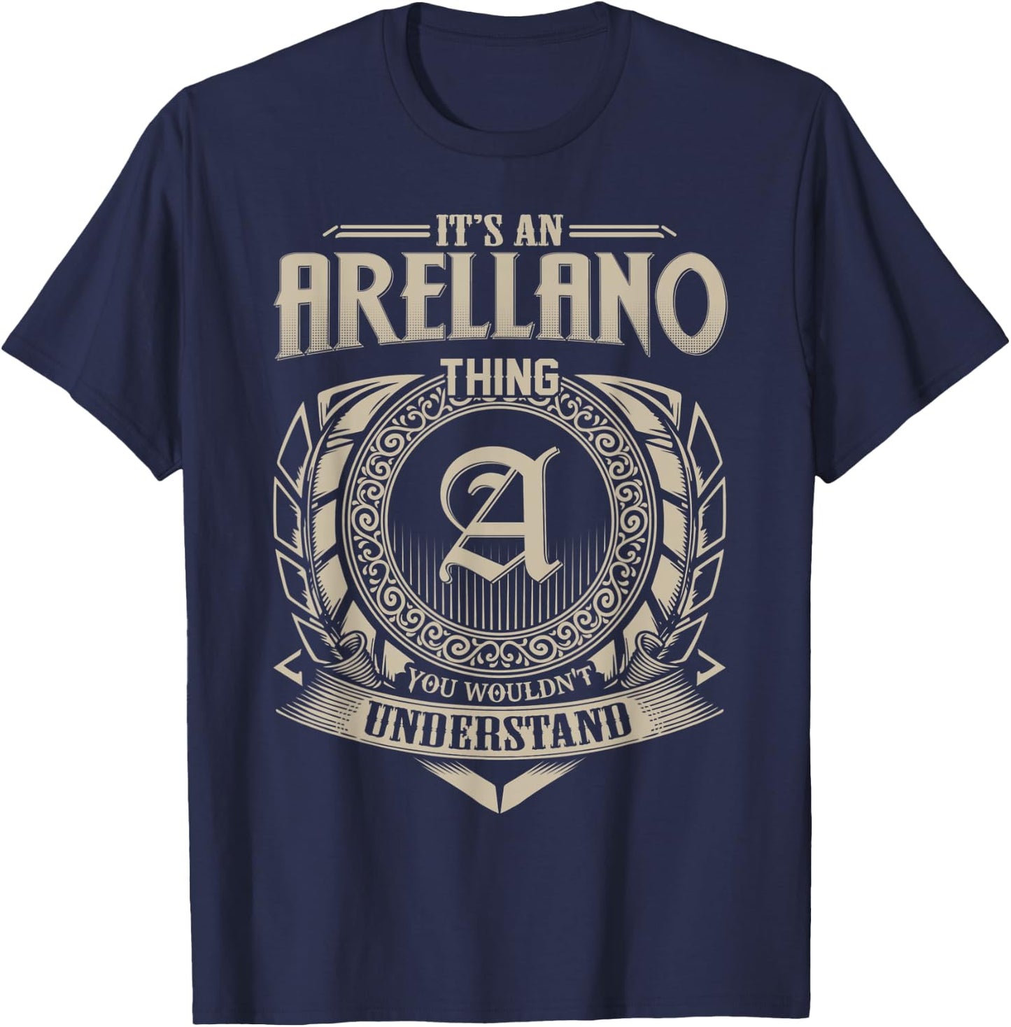 It's An ARELLANO Thing You Wouldn't Understand Name Vintage T-Shirt - T-Shirt | Navy