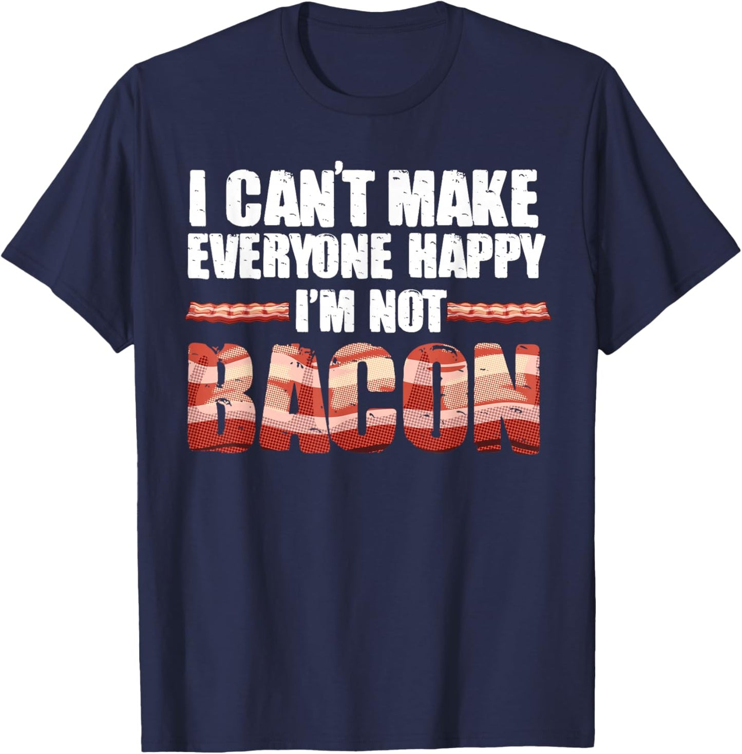 Funny Bacon Gift Kids Men Women Cool I'm Not Bacon Gag T-Shirt - T-Shirt | Navy